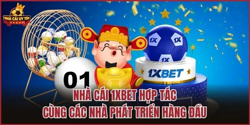Nhà cái 1XBET hợp tác cùng các nhà phát triển hàng đầu