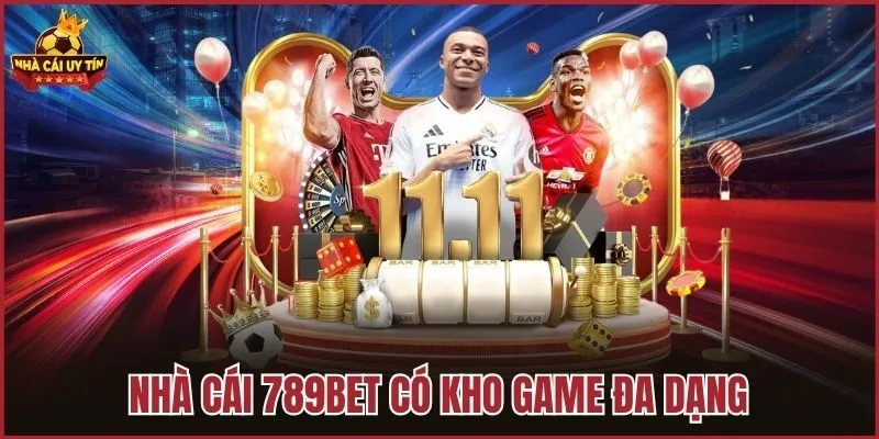 Nhà cái 789BET có kho game đa dạng