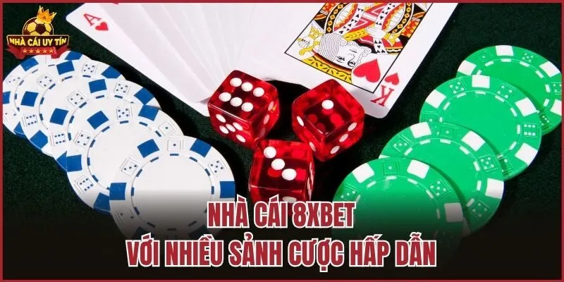 Nhà cái 8XBET với nhiều sảnh cược hấp dẫn