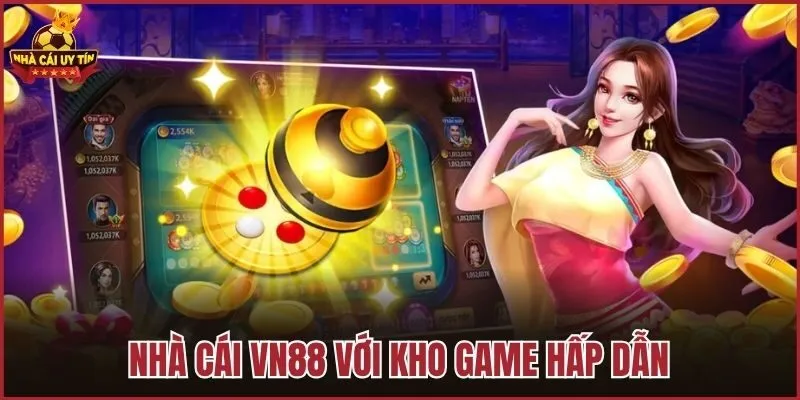 Nhà cái VN88 với kho game hấp dẫn