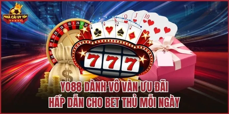 Yo88 dành vô vàn ưu đãi hấp dẫn cho bet thủ mỗi ngày
